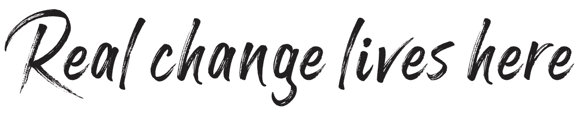 Real change lives here